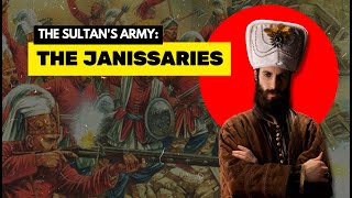 The Ottoman Sultans SECRET WEAPONS  The Janissaries [upl. by Needan]