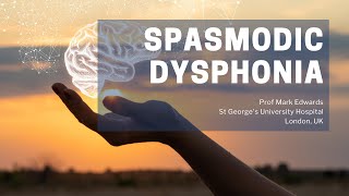 Laryngeal or Spasmodic Dysphonia  DYSTONIA FACTS  Prof Mark Edwards [upl. by Leonid294]