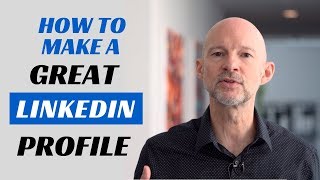 How to Make a Great Linkedin Profile  TIPS  EXAMPLES [upl. by Modestine398]